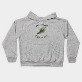 Ain't Nobody Got Thyme for That Farmhouse Style Kids Hoodie